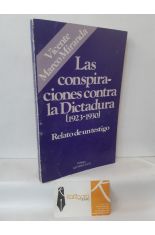 LAS CONSPIRACIONES CONTRA LA DICTADURA 1923-1930. RELATO DE UN TESTIGO