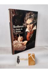 BEETHOVEN, LA FUERZA DE LO ABSOLUTO