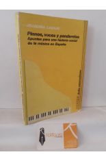 PIANOS, VOCES Y PANDERETAS. APUNTES PARA UNA HISTORIA SOCIAL DE LA MSICA EN ESPAA