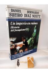 UN IMPERIO EN RUINAS. HISTORIA DEL FRANQUISMO I