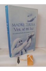 VEN, S MI LUZ. LAS CARTAS PRIVADAS DE LA SANTA DE CALCUTA