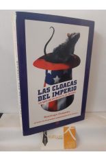 LAS CLOACAS DEL IMPERIO. LO QUE EE.UU. OCULTA AL MUNDO