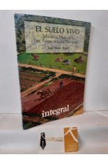 EL SUELO VIVO. MANUAL PRÁCTICO DE AGRICULTURA NATURAL