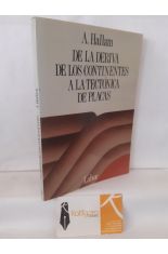 DE LA DERIVA DE LOS CONTINENTES A LA TECTÓNICA DE PLACAS