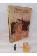 ALEJANDRO MAGNO, DE GRECIA AL ORIENTE