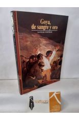 GOYA, DE SANGRE Y ORO
