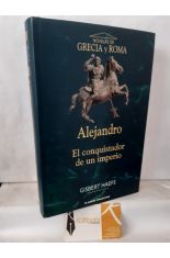 ALEJANDRO, EL CONQUISTADOR DE UN IMPERIO: ASIA