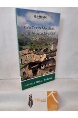 CIEN OBRAS MAESTRAS DE LA ARQUITECTURA CIVIL EN CANTABRIA