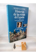 HISTORIAS DE LAS REINAS DE ESPAA II: LA CASA DE BORBN