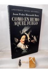 COMO EN HUMO AQUEL FUEGO