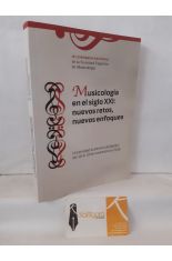 MUSICOLOGA EN EL SIGLO XXI: NUEVOS RETOS, NUEVOS ENFOQUES. IX CONGRESO NACIONAL