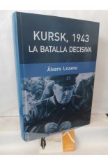 KURSK, 1943. LA BATALLA DECISIVA