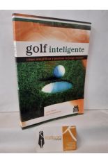 GOLF INTELIGENTE. CMO SIMPLIFICAR Y PUNTUAR TU JUEGO MENTAL