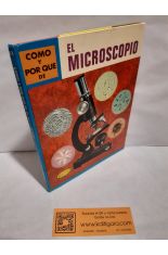 CMO Y POR QU DE: EL MICROSCOPIO