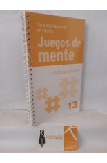 JUEGOS DE MENTE 13: CULTURA GENERAL