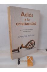 ADIS A LA CRISTIANDAD. LA IGLESIA CATLICA ESPAOLA EN LA DEMOCRACIA