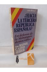 HACIA LA TERCERA REPBLICA ESPAOLA? EN DEFENSA DE LA MONARQUA DEMOCRTICA