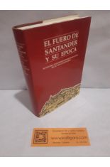EL FUERO DE SANTANDER Y SU POCA. ACTAS DEL CONGRESO CONMEMORATIVO DE SU VIII CENTENARIO