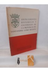 ANTECEDENTES HISTRICOS Y CULTURALES DE LA PROVINCIA DE SANTANDER COMO REGIN
