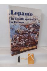 LEPANTO, LA BATALLA QUE SALV A EUROPA
