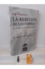 LA REBELIN DE LAS FORMAS. O CMO PERSEVERAR CUANDO LA INCERTIDUMBRE APRIETA