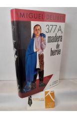 377 A, MADERA DE HÉROE