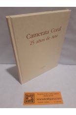CAMERATA CORAL. 25 AÑOS DE ARTE