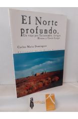 EL NORTE PROFUNDO. UN VIAJE POR TACUAREMB, ARTIGAS, RIVERA Y CERRO LARGO