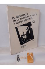 EL ARQUITECTO EN LA LUCHA DE CLASES Y OTROS ESCRITOS