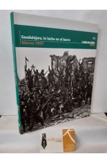 GUADALAJARA, LA LUCHA EN EL BARRO. MARZO 1937