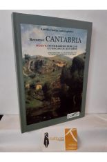 RECORRER CANTABRIA. NUEVE ITINERARIOS POR LAS CUENCAS DE SUS ROS