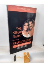 NO NIEGO NADA, MEMORIAS DE ESPARTACO SANTONI. EL ARTE DE LA SEDUCCIN