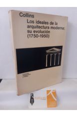 LOS IDEALES DE LA ARQUITECTURA MODERNA; SU EVOLUCIN (1750-1950)