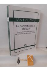 LA DOMESTICACIN DEL AZAR. LA EROSIN DEL DETERMINISMO Y EL NACIMIENTO DEL CAOS