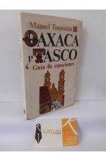 OAXACA Y TASCO. GUA DE EMOCIONES