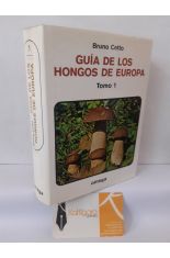 GUA DE LOS HONGOS DE EUROPA. TOMO I