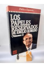 LOS PAPELES RESERVADOS DE EMILIO ROMERO (VOLUMEN I)