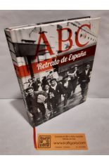 ABC, RETRATO DE ESPAA. 110 AOS DE HISTORIA EN MIL IMGENES (1903-2013)