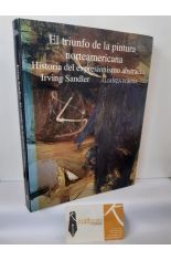EL TRIUNFO DE LA PINTURA NORTEAMERICANA. HISTORIA DEL EXPRESIONISMO ABSTRACTO