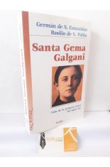 SANTA GEMA GALGANI. VIDA DE LA PRIMERA SANTA DEL SIGLO XX