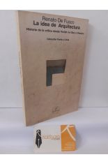 LA IDEA DE ARQUITECTURA. HISTORIA DE LA CR�TICA DESDE VIOLLET-LE-DUC A PERSICO