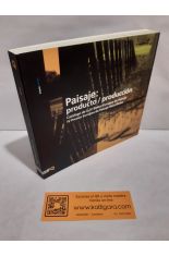 PAISAJE: PRODUCTO/PRODUCCI�N. CAT�LOGO DE LA IV BIENAL EUROPEA DE PAISAJE