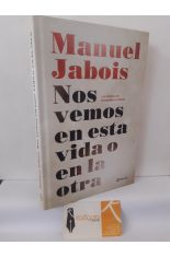 NOS VEMOS EN ESTA VIDA O EN LA OTRA