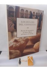 LOS DULCES DEL CONVENTO. RECETAS DEL MONASTERIO DE SANTA MAR�A DEL SOCORRO DE SEVILLA