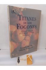 TITANES DE LOS FOGONES. MEDIO SIGLO DE GASTRONOM�A ESPA�OLA