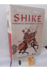 SHIK�. SAMUR�IS, DRAGONES Y ZINJAS