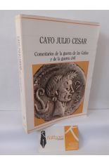 COMENTARIOS DE LA GUERRA DE LAS GALIAS Y DE LA GUERRA CIVIL
