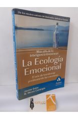 LA ECOLOG�A EMOCIONAL. EL ARTE DE TRANSFORMAR POSITIVAMENTE LAS EMOCIONES