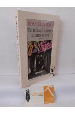 TE TRATAR� COMO A UNA REINA