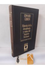HISTORIA DE LA DECADENCIA Y RUINA DEL IMPERIO ROMANO